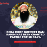 Dera Chief Gurmeet Ram Rahim को मिली 50 दिनों की पैरोल