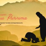 Guru Purnima Special: The Role and Importance of a True Guru in Life