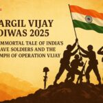 Kargil Vijay Diwas 2025: Operation Vijay & War Heroes